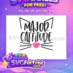 Free Major Cattitude Silhouette Free Pink Nose Cat Quote Free SVG - Instant Download
