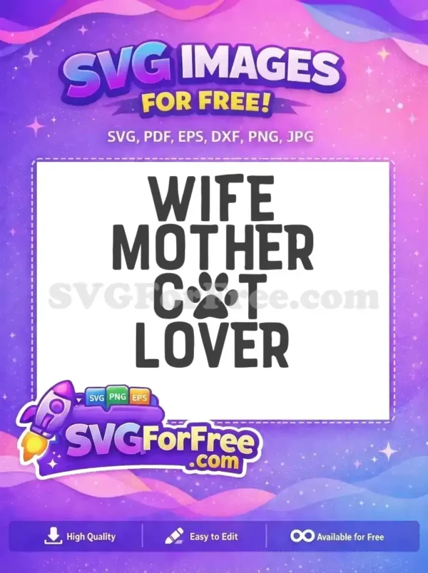A free 'Wife Mother Cat Lover' SVG featuring bold, distressed text and a cute cat paw print. Ideal for free crafting projects.