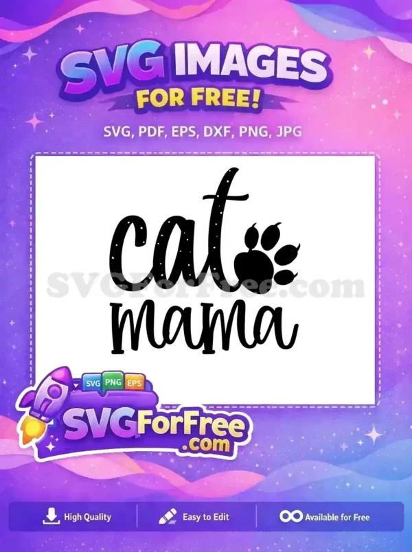 A lovely 'Cat Mama' script design, featuring a cute paw print, available as a free SVG for all your crafting projects. Free design!