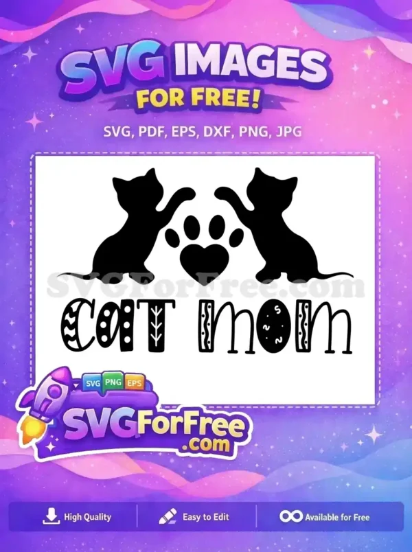 Charming Free Cat Mom SVG Design for Craft Projects A delightful free Cat Mom SVG design featuring two playful cat silhouettes, a heart paw print, and decorative text.
