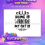Free Home Is Where My Cat Is Free Black Silhouette Cat Quote Free SVG - Instant Download
