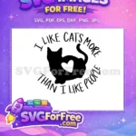 Free Black Cat Silhouette Free I Like Cats More Cat Lover Quote Free SVG - Instant Download