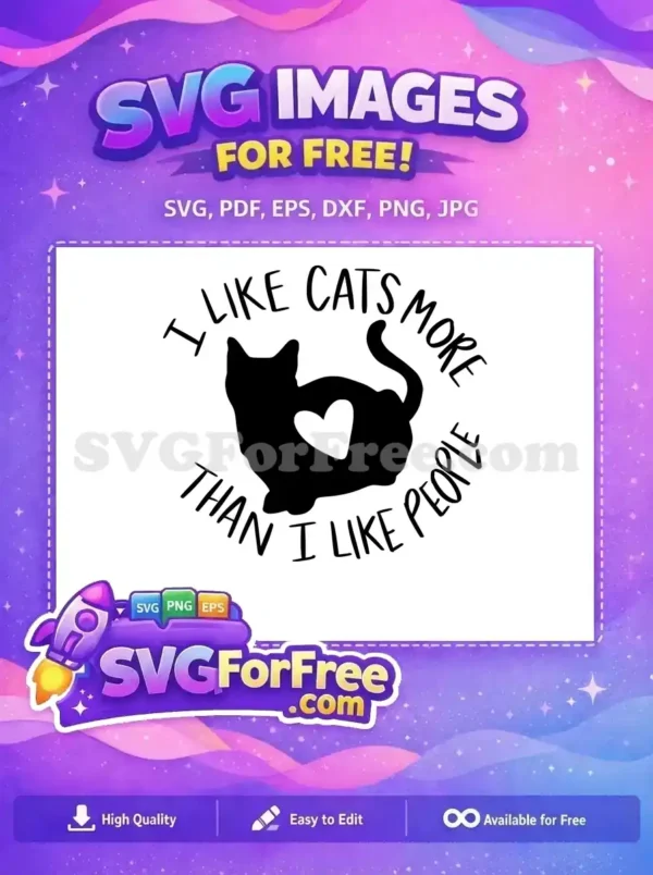 A free, charming cat-lover SVG design featuring a black cat silhouette with a heart cutout and text. This free graphic is ideal for expressing your love for felines over people.