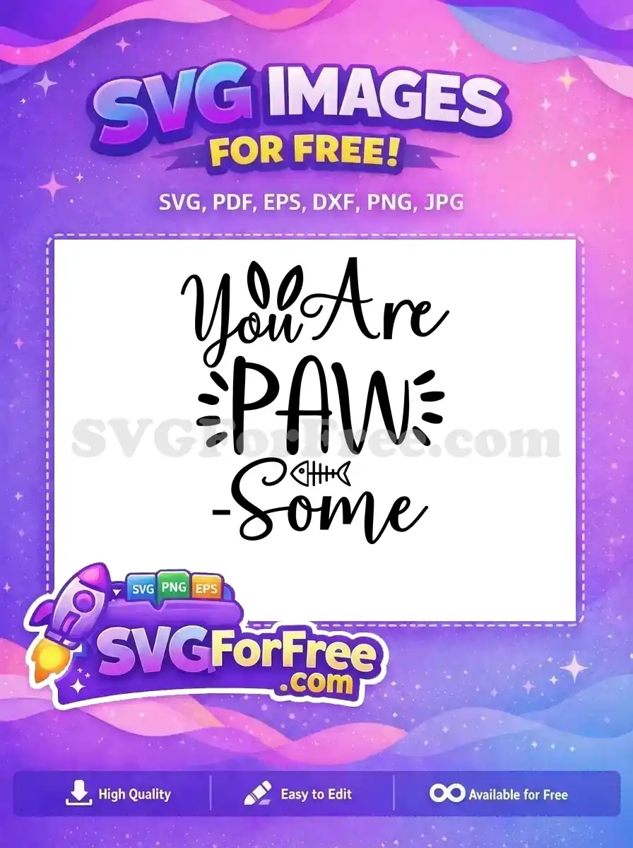 Free 'You Are PAW-Some' SVG, featuring playful paw prints and a fish skeleton, a charming design for pet lovers.