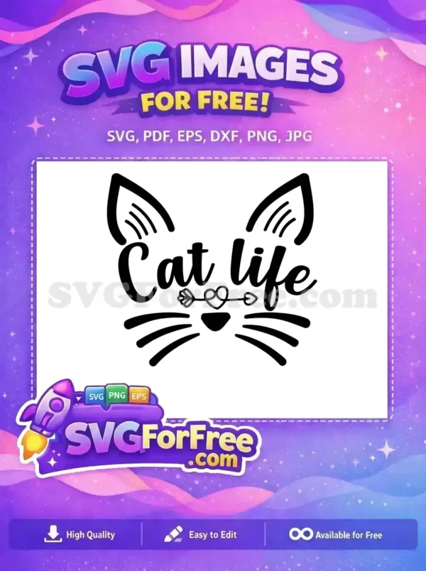 A free 'Cat Life' SVG featuring a cute cat face, ears, whiskers, and a heart-arrow detail. Perfect free design for cat enthusiasts.