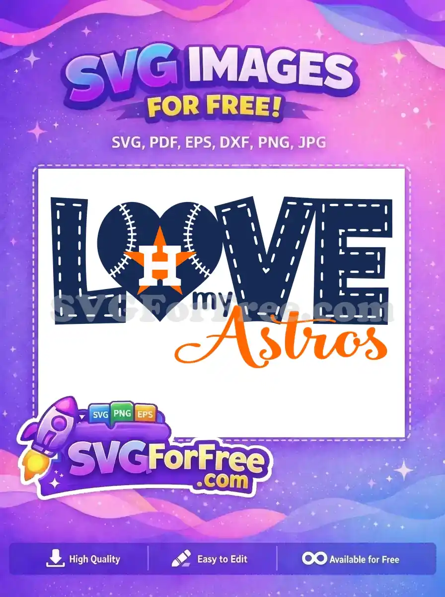 A vibrant free SVG design saying 'LOVE my Astros' with a baseball heart and team logo. Express your fandom freely.