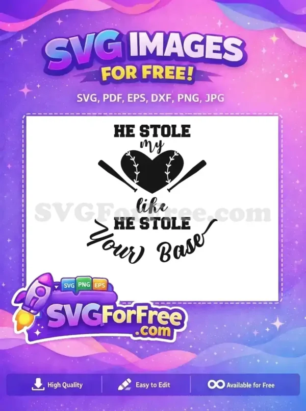 A free baseball-themed SVG design depicting a heart-shaped baseball with bats and the quote 'He stole my like he stole your base'. This free design is perfect for sports lovers.