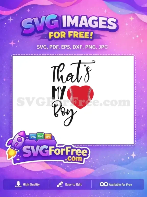 A free SVG design featuring 'That's MY Boy' text with a red baseball heart, ideal for sports moms and dads. Free download!