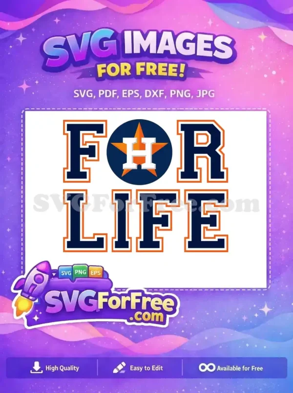 Free Houston Astros 'FOR LIFE' SVG vector in team colors. Ideal for crafting, showcasing fan loyalty with this free design.
