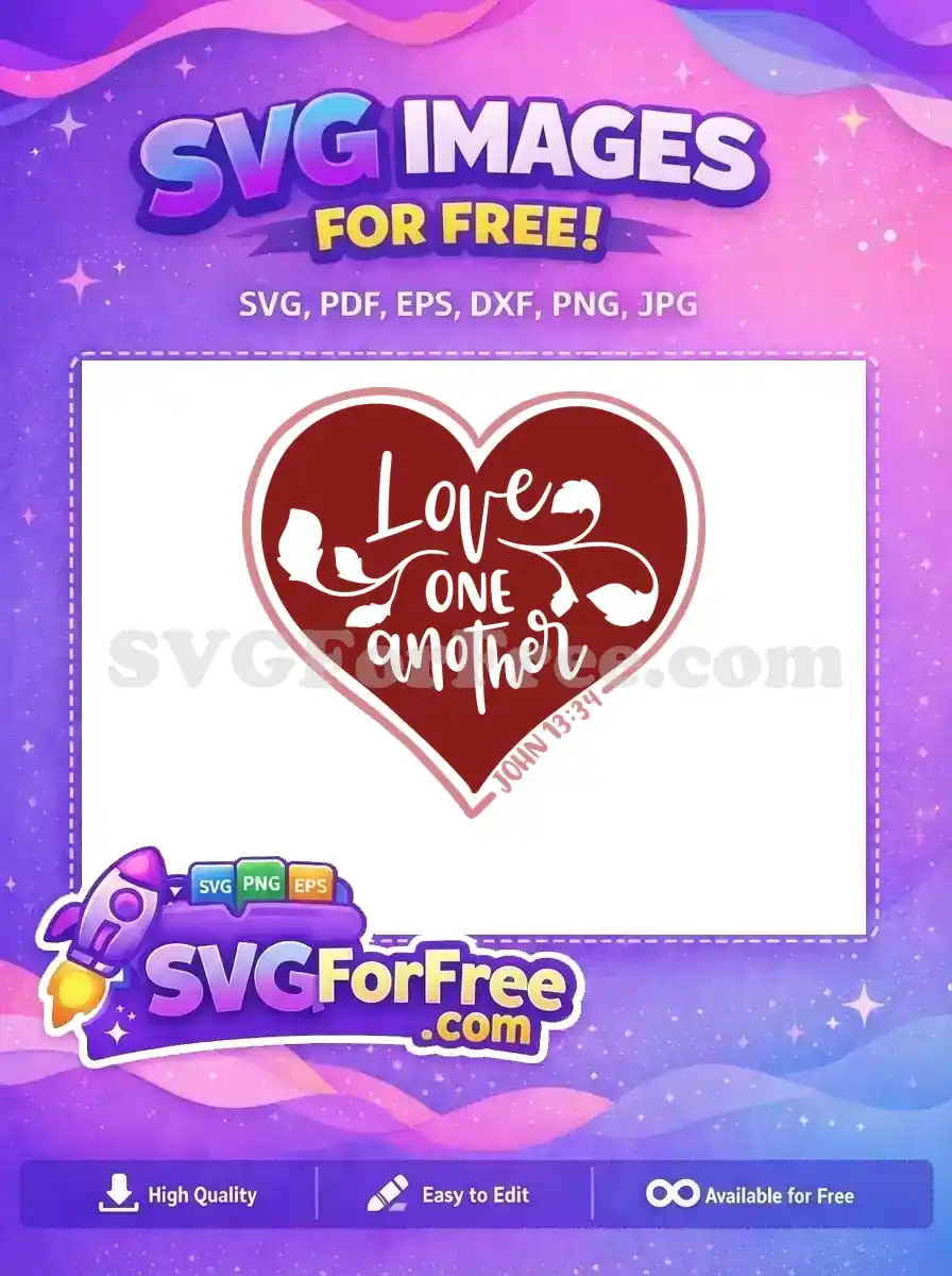 A free design featuring a deep red heart with 'Love one another' in white script, adorned with floral accents, and 'John 13:34'.