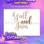 Free Beige Brown Y'all Need Jesus Free Script Font Christian Free SVG - Instant Download