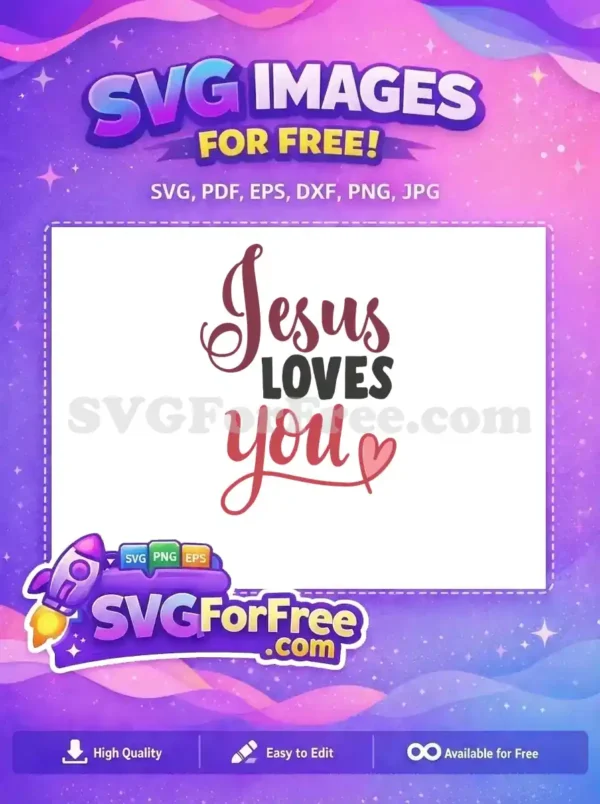 Free Jesus Loves You SVG – Inspirational Faith Design A free design featuring "Jesus LOVES you" in elegant script and bold block fonts, with a cute heart, ideal for faith-based projects.