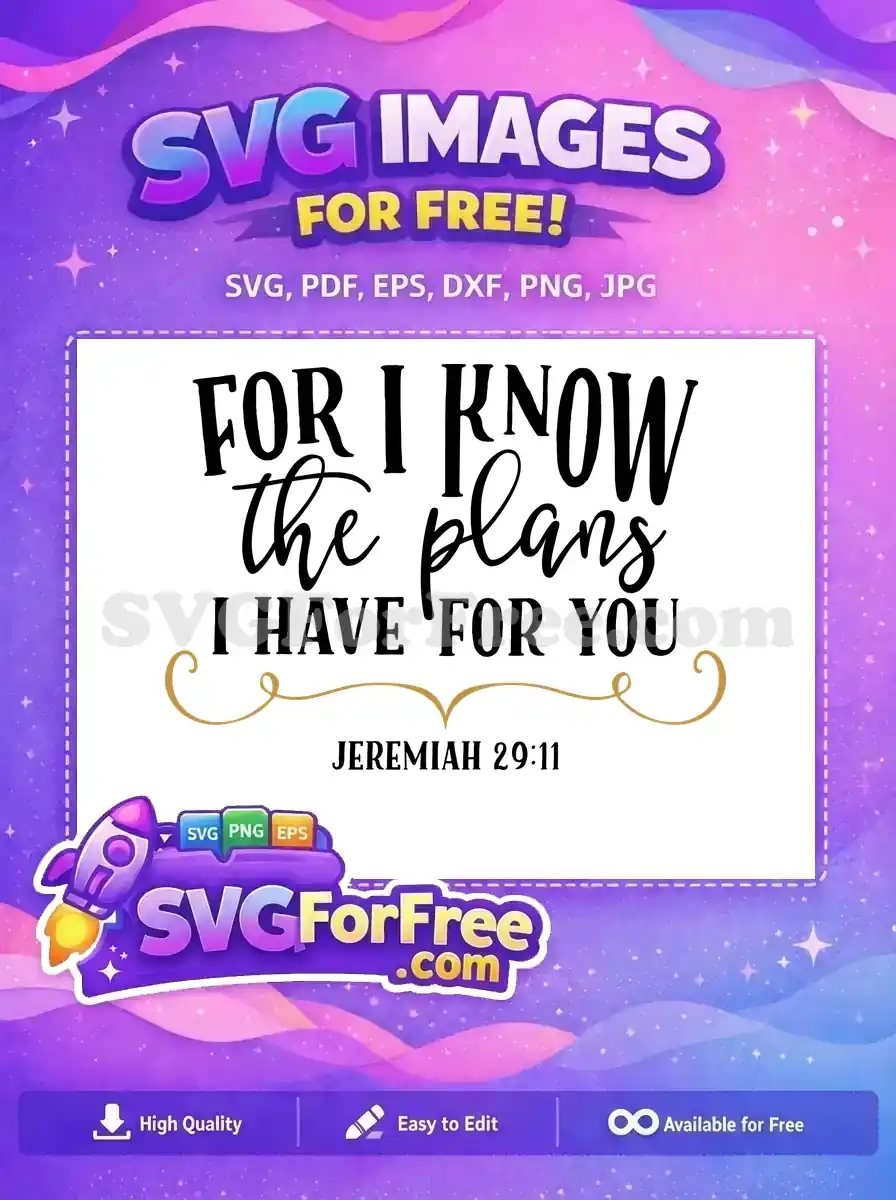 Free inspiring Jeremiah 29:11 SVG design featuring elegant script and bold fonts, adorned with a golden flourish. A versatile free faith-based quote for all your creative projects.
