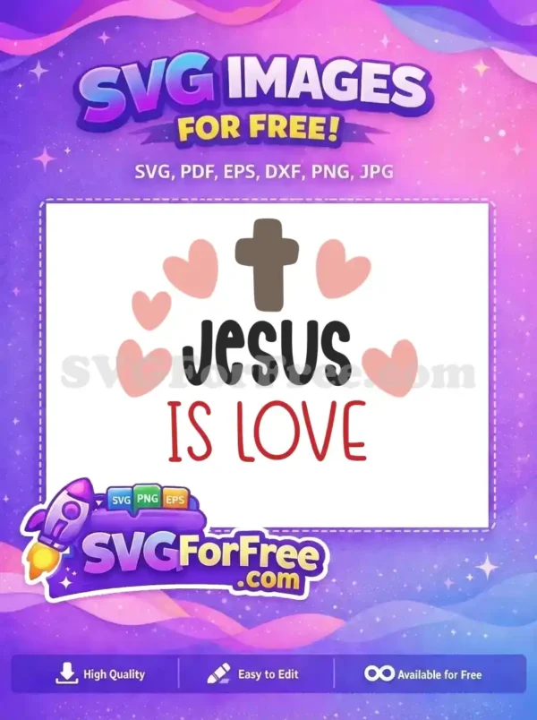 Free Jesus Is Love Design – Heartfelt Faith SVG for All! A compelling free design featuring 'Jesus IS LOVE' with a cross and pink hearts, symbolizing faith and devotion. Ideal for Christian crafts.