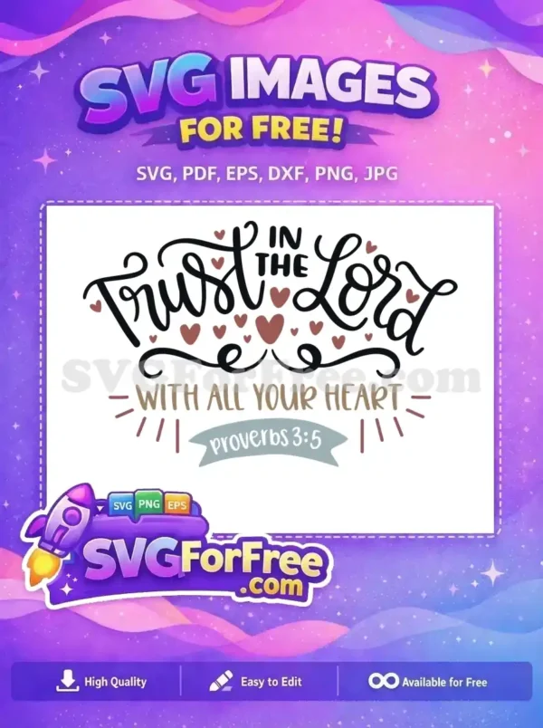 Free ‘Trust in the Lord’ SVG – Inspirational Faith Design Free elegant 'Trust in the Lord' SVG design featuring script lettering, hearts, and Proverbs 3:5. A beautiful free faith-based graphic.