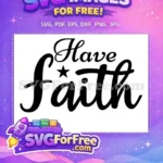Free Cursive Have Faith Free Black Star Design Christian Quotes Free SVG - Instant Download