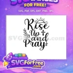 Free Rise Up Pray Free black script art Christian message Free SVG - Instant Download
