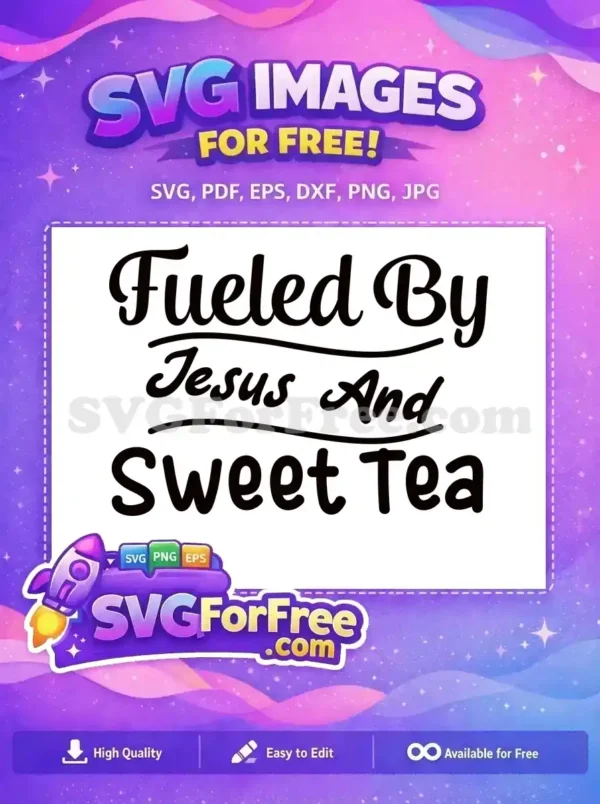 Free ‘Fueled By Jesus And Sweet Tea’ SVG Design A free design featuring the handwritten phrase 'Fueled By Jesus And Sweet Tea' in a stylish script font, perfect for faith-based crafting.