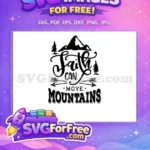 Free Faith Can Move Mountains Free Christian Inspirational Quote Free SVG - Instant Download