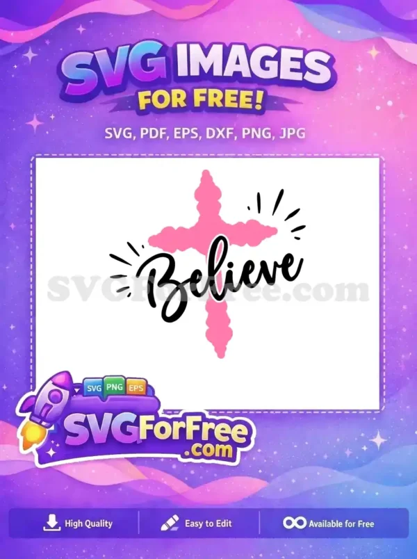 A free design featuring the word 'Believe' in elegant script, layered over a textured pink cross with spark details.