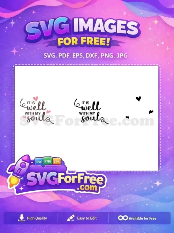 Free “It Is Well With My Soul” SVG Design with Hearts A vibrant, free "It Is Well With My Soul" SVG with pink hearts, ideal for spiritual and comforting free crafts. This free design brings peace.