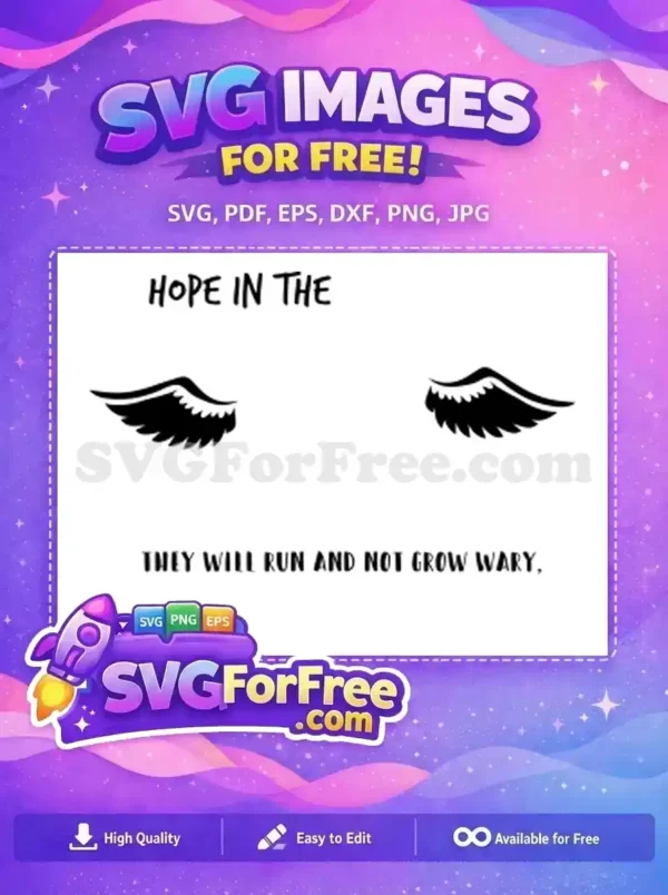 Free SVG design featuring 'Hope in the' and 'They will run and not grow weary,' text with elegant wings.