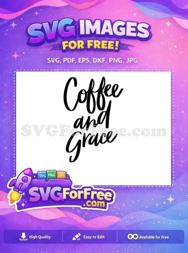 Free Coffee and Grace SVG Design – Elegant Script Art Free 'Coffee and Grace' script SVG design in black, offering a charming and inspirational quote for craft projects.