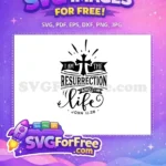 Free I Am The Resurrection Free And The Life John 11-25 Free SVG - Instant Download
