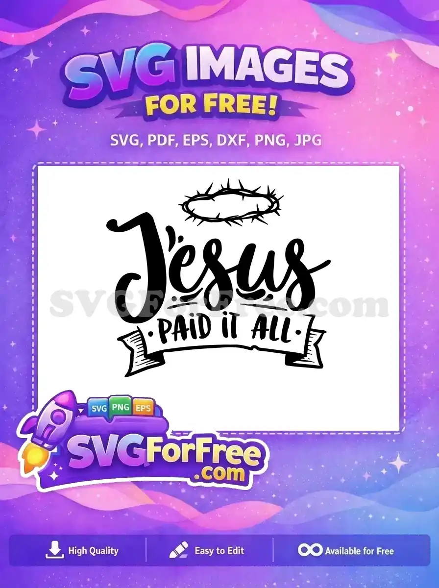 A powerful free design featuring 'Jesus Paid It All' calligraphy and a crown of thorns. Ideal for inspiring faith-based free projects.
