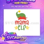 Free Mama Elf Green Hat Free Red Green Quote Christmas Free SVG - Instant Download