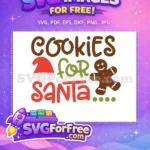 Free Cookies Santa Free Gingerbread Hat Christmas Quote Free SVG - Instant Download