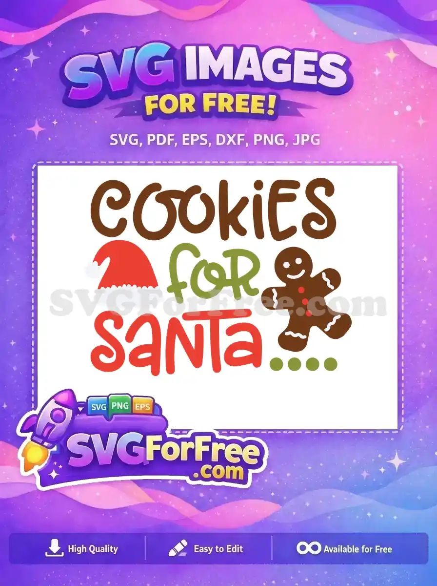 A heartwarming free design featuring 'Cookies for Santa' text, a Santa hat, and a gingerbread man, ready for your festive projects.