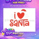 Free Red I Love Santa Free Heart Santa Hat Christmas Design Free SVG - Instant Download
