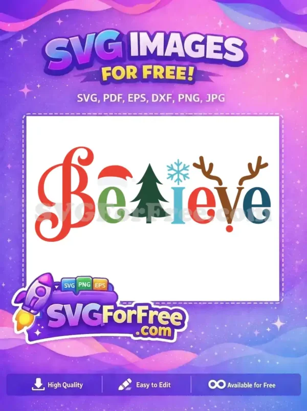 Free Believe Christmas SVG Design – Festive Holiday Craft A free, festive 'Believe' SVG design with Christmas elements like a Santa hat, tree, snowflake, and reindeer antlers, perfect for holiday projects.