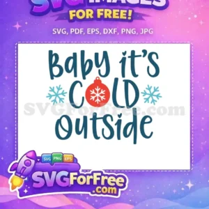 Free Winter Wonderland SVG: Baby it’s COLD Outside Design A delightful 'Baby it's COLD Outside' free SVG design featuring a festive red ornament and blue snowflakes, ideal for winter projects. Free for crafters!