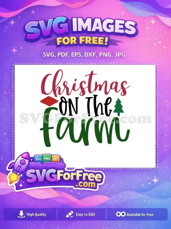 A free festive SVG design featuring 'Christmas ON The farm' in red, black, and green script and block fonts, with a barn icon and Christmas tree. Ideal for holiday crafts and apparel.