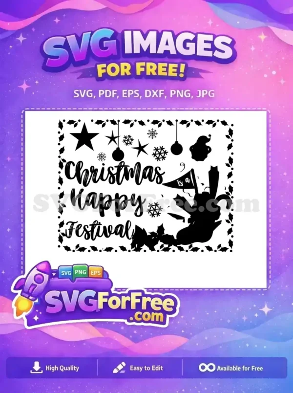 A delightful free Christmas festival design SVG, showcasing "Christmas Happy Festival" text with festive stars, snowflakes, and a holly border. Perfect free holiday craft.