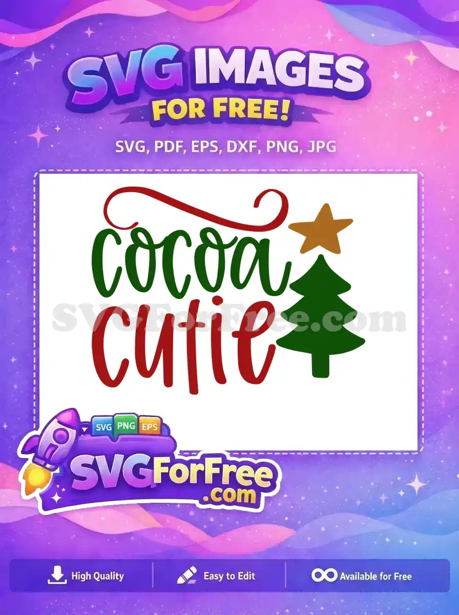 A charming 'Cocoa Cutie' free SVG design featuring festive green and red script text with a Christmas tree and star, ideal for holiday crafts.
