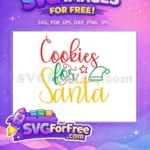 Free Red Cookies Free Green For Santa Christmas Quote Free SVG - Instant Download