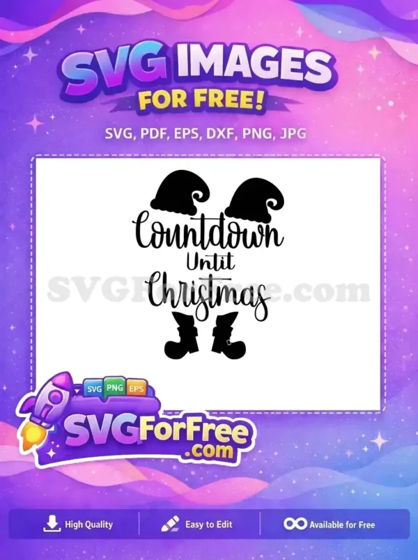 Free Christmas Countdown SVG – Festive Holiday Design A free festive SVG design featuring 'Countdown Until Christmas' text with Santa hats and elf boots, perfect for holiday projects. This free graphic is versatile.