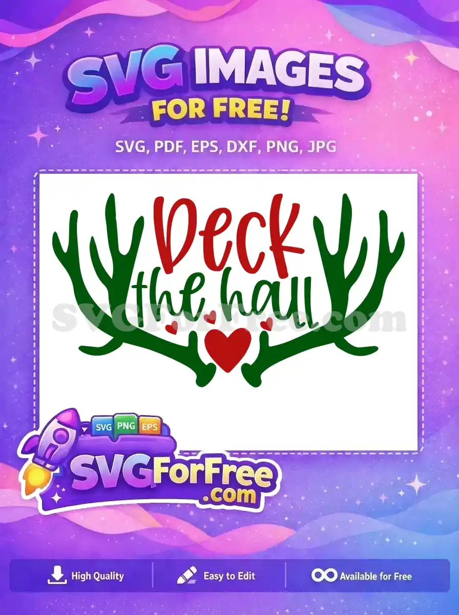 Free "Deck the Hall" SVG with red text, green reindeer antlers, and scattered hearts. A lovely free Christmas design for crafts.