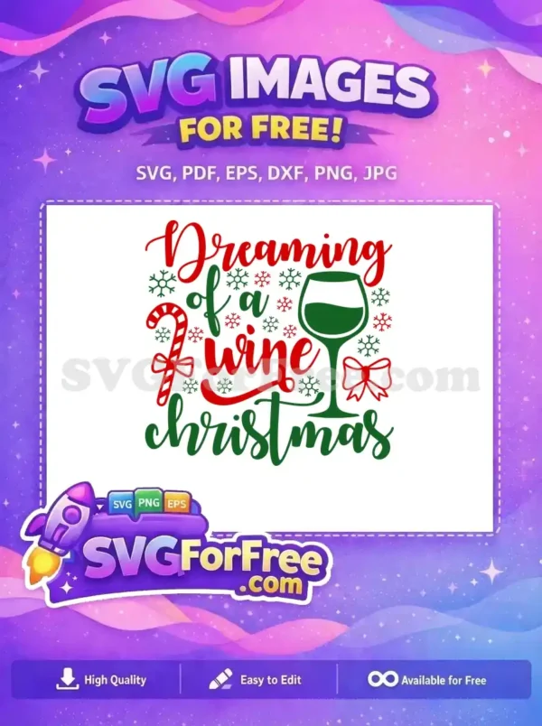 Free Wine Christmas SVG Design – Cheers to the Holidays! A free festive SVG design featuring 'Dreaming of a wine Christmas' text, a wine glass, candy cane, and snowflakes. Perfect for free holiday crafts.
