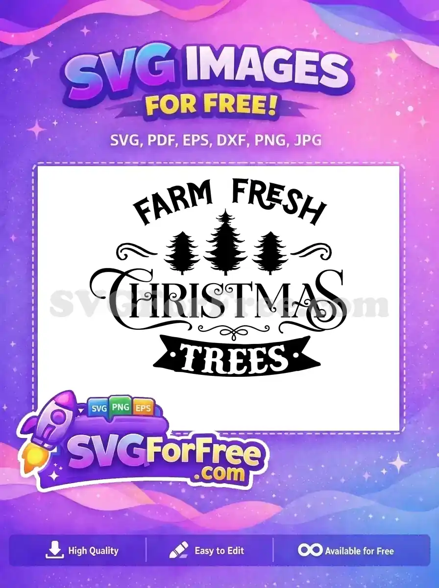 A beautiful free Farm Fresh Christmas Trees SVG design featuring three trees, elegant text, and a banner for festive projects. Free for download!