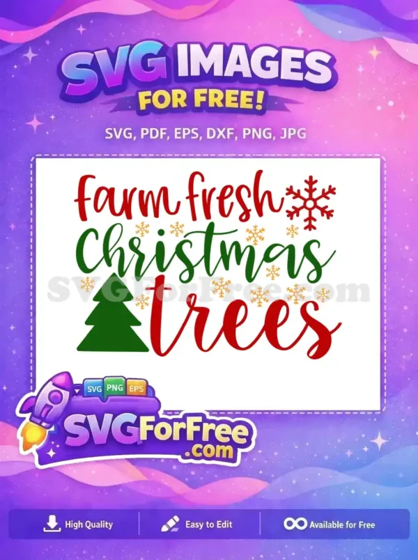 A vibrant 'Farm Fresh Christmas Trees' free design featuring red and green script, a tree, and snowflakes. Ideal for holiday crafts.