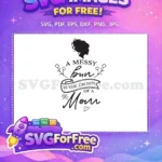Free Messy Bun Free Mom Crown Christmas Quotes Free SVG - Instant Download