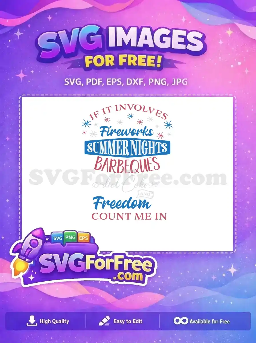 A patriotic free SVG design featuring text about fireworks, summer nights, barbecues, and freedom, adorned with red, white, and blue starbursts. This free design is ideal for summer crafts.