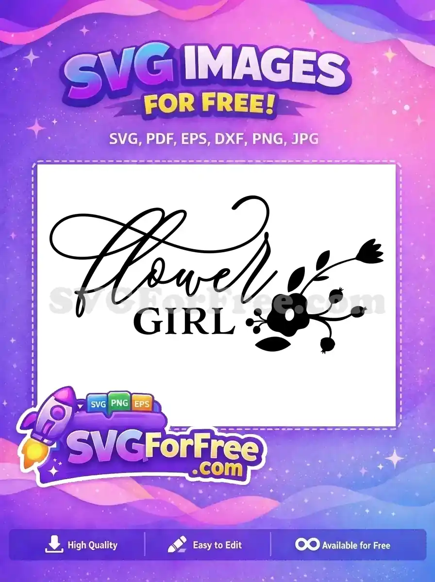 Discover this exquisite free Flower GIRL SVG, featuring elegant script and charming floral accents, ideal for crafters. A beautiful free design!