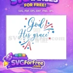 Free Patriotic Stars Free Script Quote God Grace Free SVG - Instant Download