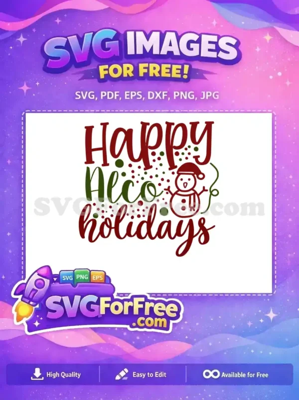 A free 'Happy Holidays' SVG design featuring a cute snowman in a Santa hat, surrounded by festive dots. This free holiday vector is perfect for all your seasonal crafts and decorations, offering a joyful touch.