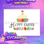 Free Happy Chicken Free Colorful Eggs Bunny Easter Free SVG - Instant Download